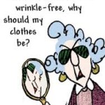 I'm not wrinkle free